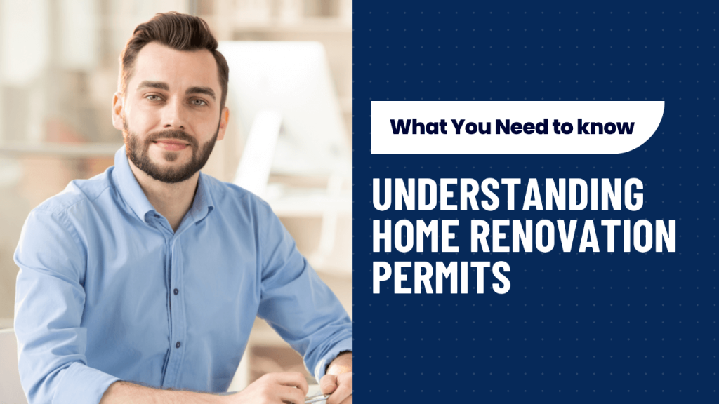 Understanding Home Renovation Permits